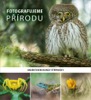 FOTOGRAFUJEME PŘÍRODU - OBJEKTIVEM HONZY ŠTĚPNIČKY