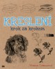 KRESLENÍ KROK ZA KROKEM