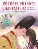 PŘÍBĚH PRINCE GENDŽIHO - OD LADY MURASAKI (MANGA)