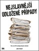 NEJSLAVNĚJŠÍ ODLOŽENÉ PŘÍPADY-VÍCE NEŽ 50 NEOBJASNĚNÝCH ZL.