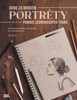 PORTRÉTY - KROK ZA KROKEM POMOCÍ JEDNODUCHÝCH TVARŮ