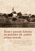 ŽIVOT V POVODÍ ŽELIVKY NA POČÁTKU 20.STOLETÍ OČIMA UČITELŮ