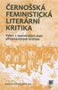 ČERNOŠSKÁ FEMINISTICKÁ LITERÁRNÍ KRITIKA-VÝBOR Z TEOR. STATÍ