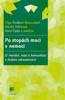 PO STOPÁCH MOCI V NEMOCI-O MORÁLCE, MOCI A KOMUNIKACI