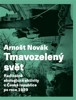 TMAVOZELENÝ SVĚT-RADIKÁLNĚ EKOLOGICKÉ AKTIVITY PO ROCE 1989