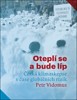 OTEPLÍ SE A BUDE LÍP - ČESKÁ KLIMASKEPSE V ČASE GLOBÁL.RIZIK