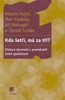 KDO ŠETŘÍ, MÁ ZA TŘI? DISKURZ ŠETRNOSTI V PROMĚNÁCH ČESKÉ S.