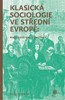 KLASICKÁ SOCIOLOGIE VE STŘEDNÍ EVROPĚ