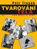 TVAROVÁNÍ TĚLA PRO MUŽE A ŽENY