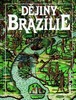 DĚJINY BRAZÍLIE