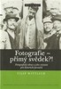 FOTOGRAFIE-PŘÍMÝ SVĚDĚK?!
