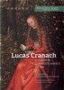 LUCAS CRANACH A MALÍŘSTVÍ V ČESKÝCH ZEMÍCH  1500-1550