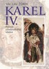 KAREL IV. PORTRÉT STŘEDOVĚKÉHO VLÁDCE