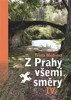 Z PRAHY VŠEMI SMĚRY IV.