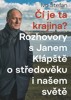 ČÍ JE TA KRAJINA? ROZHOVORY S J.KLÁPŠTĚ O STŘEDOVĚKU A ...