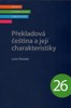 PŘEKLADOVÁ ČEŠTINA A JEJÍ CHARAKTERISTIKY