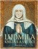 LUDMILA - KNĚŽNA A SVĚTICE