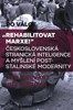 REHABILITOVAT MARXE-ČESKOSLOVENSKÁ STRANICKÁ INTELIGENCE...