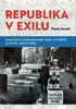 REPUBLIKA V EXILU - INSCENOVÁNÍ ČESKOSLOVENSKÉ VLÁDY V LON.