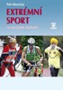EXTRÉMNÍ SPORT VE STAROBNÍM DŮCHODU