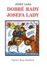DOBRÉ RADY JOSEFA LADY