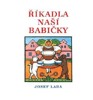 ŘÍKADLA NAŠÍ BABIČKY                    2.VYDÁNÍ