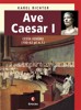 AVE CAESAR I - CESTA VZHŮRU (100—62 PŘ.N.L.)