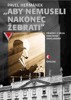 ABY NEMUSEL NAKONEC ŽEBRATI-PŘÍBĚHY Z KARLÍNSKÉ INVALIDOVNY