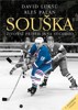 SOUŠKA-ŽIVOTNÍ A SPORTOVNÍ PŘÍBĚH HOKEJISTY JANA SUCHÉHO
