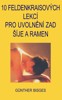 10 FELDENKRAISOVÝCH LEKCÍ PRO UVOLNĚNÍ ZAD, ŠÍJE A RAMEN