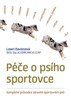 PÉČE O PSÍHO SPORTOVCE - KOMPLETNÍ PRŮVODCE ZDRAVÍM SPORT.PS