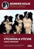 BORDER KOLIE POD LUPOU 2 - VÝCHOVA A VÝCVIK