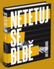 NETETUJ SE BLBĚ