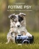 FOTÍME PSY - ABY VAŠE FOTKY MĚLY NÁPAD,