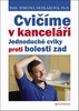 CVIČÍME V KANCELÁŘI -JEDNODUCHÉ CVIKY PROTI BOLESTI ZAD