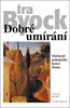 DOBRÉ UMÍRÁNÍ-MONOSTI POKOJNÉHO KONCE ŽIVOTA