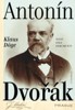 ANTONÍN DVOŘÁK-ŽIVOT, DÍLO, DOKUMENTY