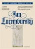 JAN LUCEMBURSKÝ-OTEC SLAVNÉHO SYNA