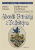 ZDENĚK BRTNICKÝ Z VALDŠTEJNA