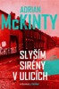 SLYŠÍM SIRÉNY V ULICÍCH