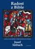RADOST Z BIBLE-CESTY K HLUBŠÍMU POROZUMĚNÍ SV.PÍSMU