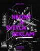 NEONY A SVĚTLA REKLAM-ZMIZELÁ PRAHA
