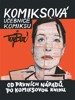 KOMIKSOVÁ UČEBNICE KOMIKSU-OD PRVNÍCH NÁPADŮ PO KOMIKSOVOU