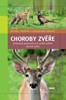 CHOROBY ZVĚŘE-DOKONALÝ POMOCNÍK PRO RYCHLÉ URČENÍ CHOROB