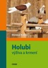 HOLUBI-VÝŽIVA A KRMENÍ