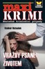 MAXI KRIMI-VRAŽDY PSANÉ ŽIVOTEM