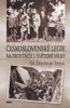 ČESKOSLOVENSKÉ LEGIE NA FRONTÁCH I.SV.VÁLKY-OD ZBOROVA PO T.