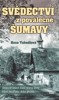 SVĚDECTVÍ Z POVÁLEČNÉ ŠUMAVY-UDÁLOSTI ONĚCH ČASŮ OČIMA ŽENY