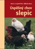 ÚSPĚŠNÝ CHOV SLEPIC - 2. VYDÁNÍ