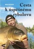 CESTA K ÚSPĚŠNÉMU RYBOLOVU